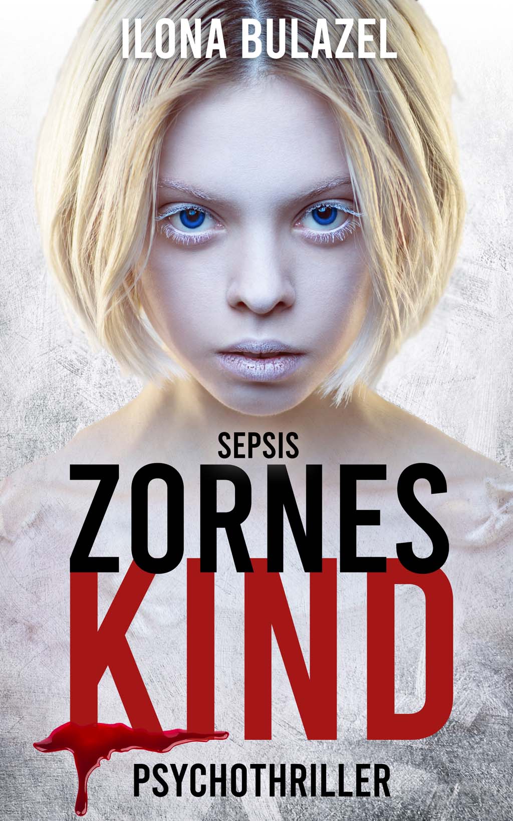 Ilona Bulazel - Sepsis - Zorneskind