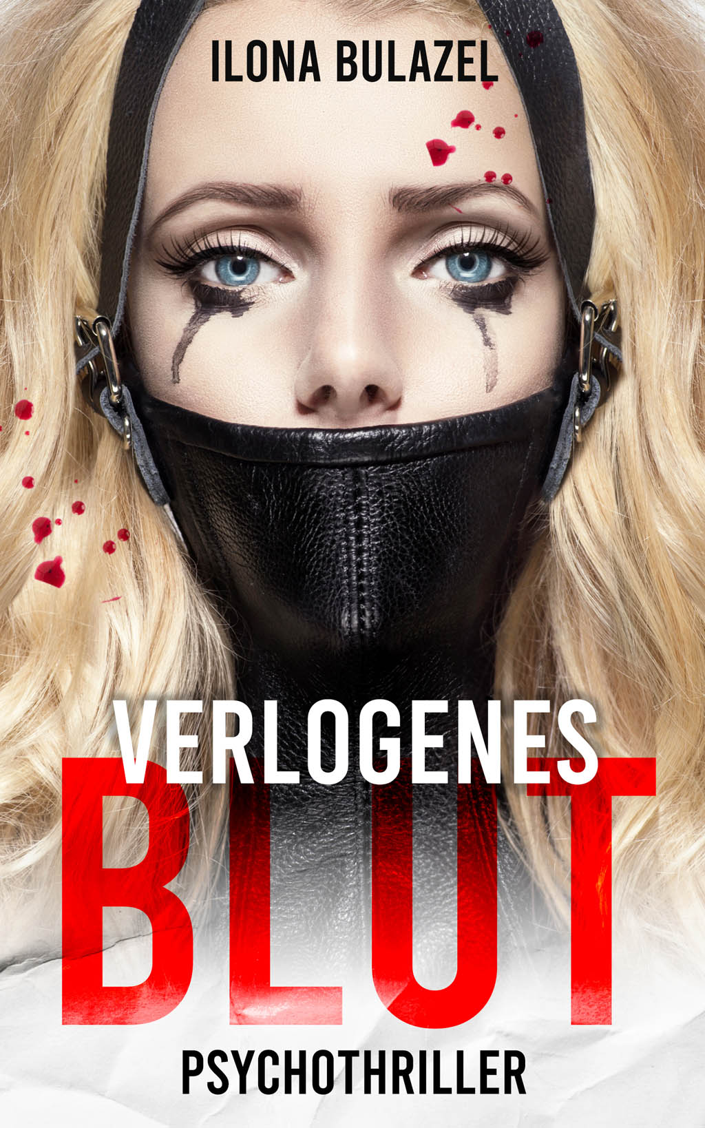Ilona Bulazel - Verlogenes Blut