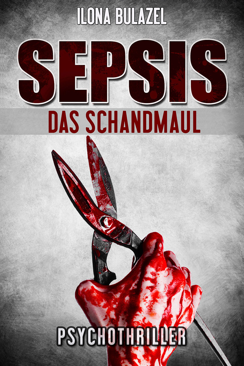 Ilona Bulazel – Sepsis – Das Schandmaul Ilona Bulazel - Sepsis – Das Schandmaul