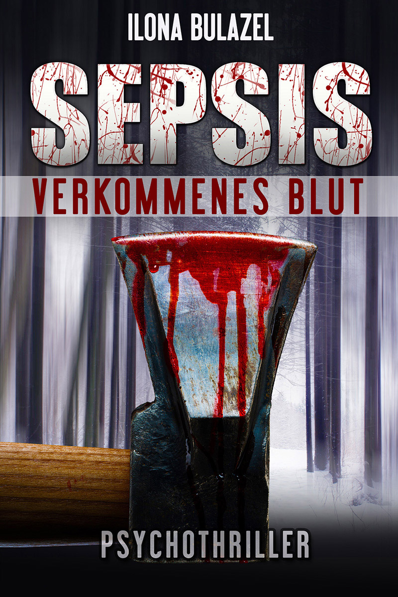 Ilona Bulazel - Sepsis – Verkommenes Blut 