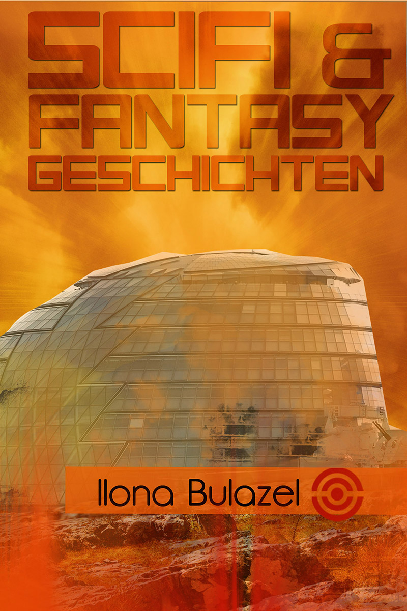 Ilona Bulazel - SciFi- & Fantasy-Geschichten